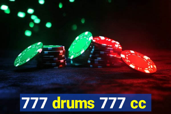 777 drums 777 cc